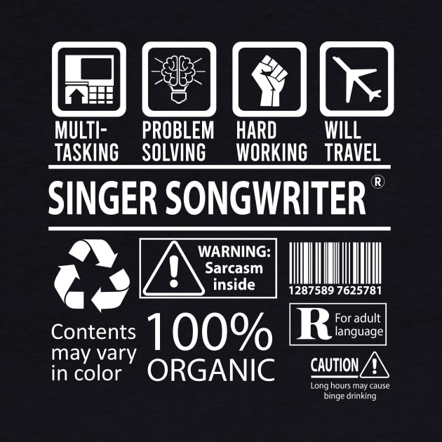 Singer Songwriter T Shirt - MultiTasking Certified Job Gift Item Tee by Aquastal